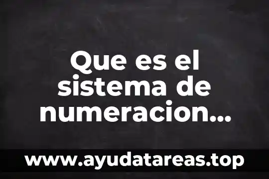 Que es el sistema de numeracion maya y su ejemplo