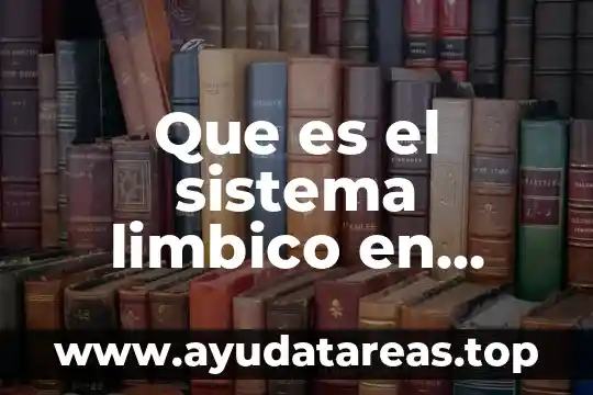 Que es el sistema limbico en psicologia