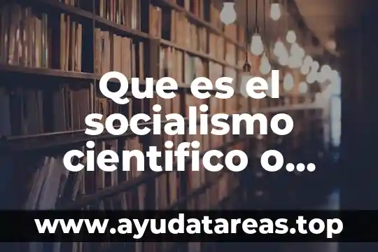 Que es comunismo y materialismo 3 Que es el socialismo cientifico o comunismo
