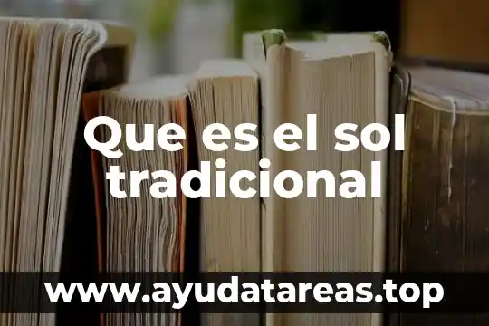 Que es baño de sol y de luna 8 Que es el sol tradicional