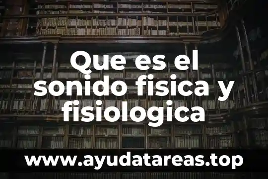 Que es movimiento sonido forma y color 3 Que es el sonido fisica y fisiologica