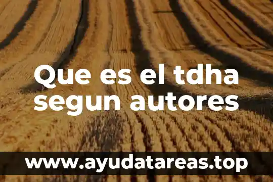 Que es el tdha segun autores
