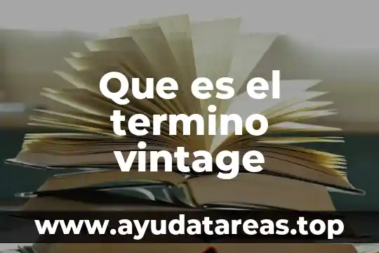 Que es pos termino en el embarazo 7 Que es el termino vintage