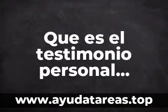 Que es el testimonio personal adventista