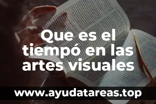 Que es analizar en la materia de artes 7 Que es el tiempó en las artes visuales