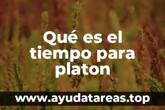 Qué es el tiempo para platon
