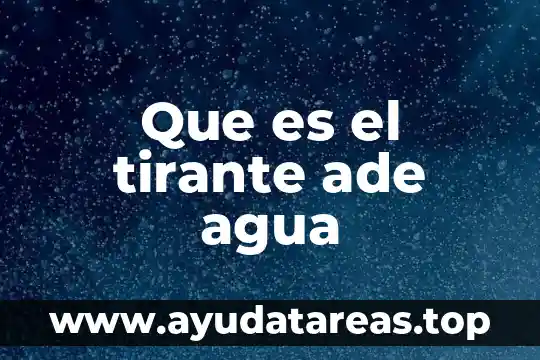 Que es el tirante ade agua