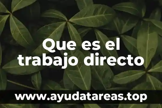 Que es el trabajo directo