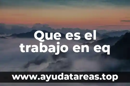 Que es un protocolo en una tesis de trabajo 4 Que es el trabajo en eq