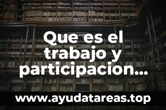 Que es nombre o razon social bibiojuridicas 4 Que es el trabajo y participacion social