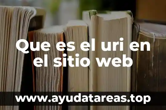 Que es la web en tiempo real 6 Que es el uri en el sitio web