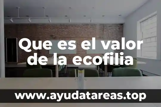 Que es el valor de la ecofilia