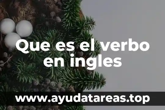 Que es erases en ingles 3 Que es el verbo en ingles