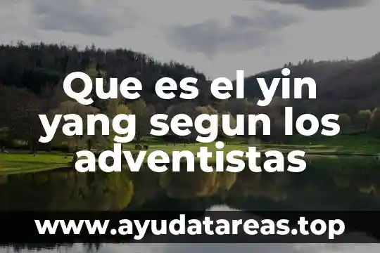 Que es el yin yang segun los adventistas