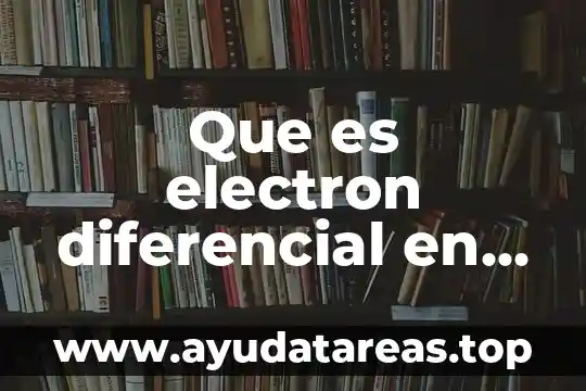 Que es concepto de funcion en calculo diferencial 7 Que es electron diferencial en quimica