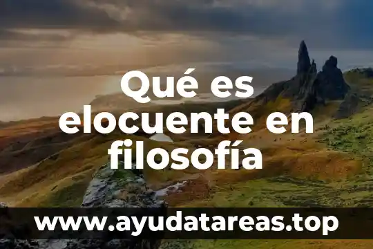 Qué es elocuente en filosofía