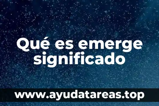 Que es el significado de bosque cordillera 4 Qué es emerge significado