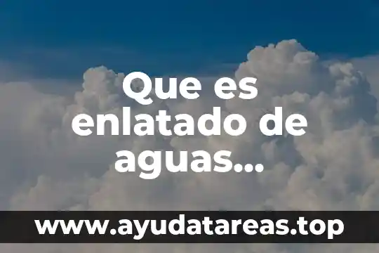 Qué es la mineralización en aguas residuales 4 Que es enlatado de aguas residuales