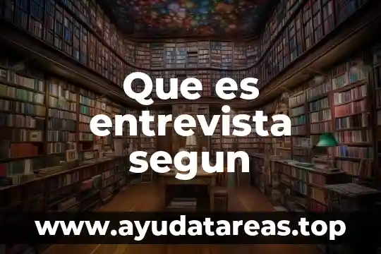 Que es entrevista segun