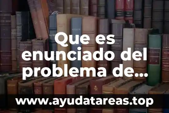 Qué es un enunciado compuesto en lógica 6 Que es enunciado del problema de investigacparar que ess