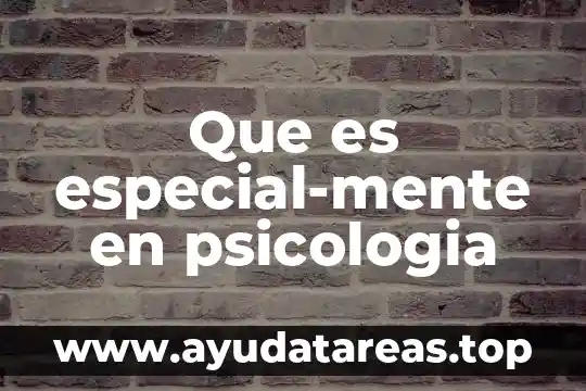 Qué es un diagnóstico en la psicología 5 Que es especial-mente en psicologia