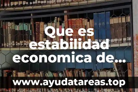 Que es estabilidad economica de un pais