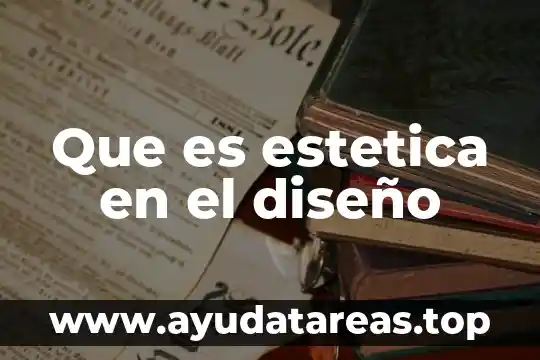 Que es estetica cientifica 3 Que es estetica en el diseño