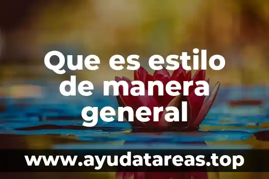 Qué es la ciencia cómo ha nacido de qué manera 6 Que es estilo de manera general