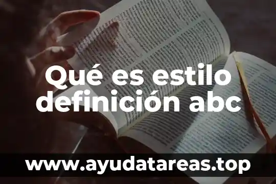 Que es un estilo de vida sustancial 3 Qué es estilo definición abc