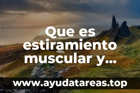 Que es estiramiento muscular y tipos