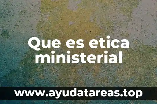 Qué es legalidad definición 3 Que es etica ministerial