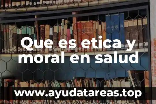Que es la firma de una persona moral 5 Que es etica y moral en salud