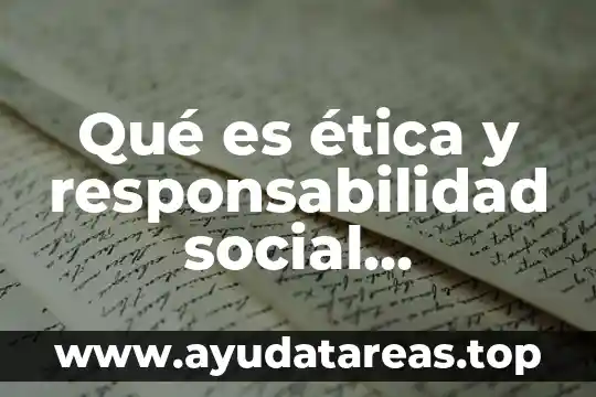Que es nombre comercial y razon social 5 Qué es ética y responsabilidad social empresarial