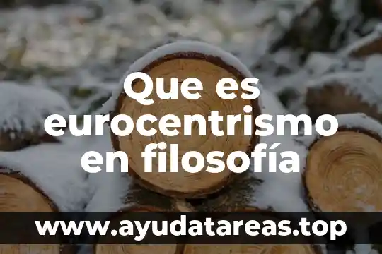 Que es el estudio vhc 3 Que es eurocentrismo en filosofía