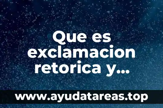 Que es traslacion ejemplos figura retorica 5 Que es exclamacion retorica y ejemplos