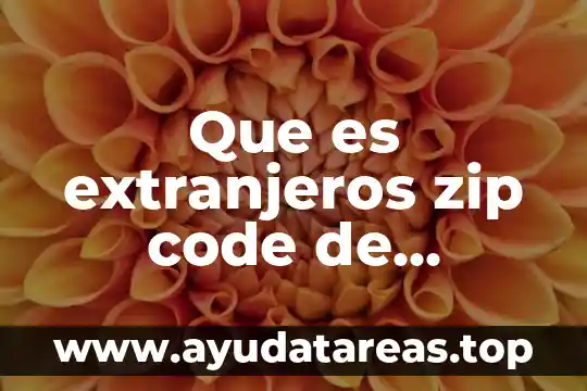 Que es codigo zip panama 7 Que es extranjeros zip code de mexico
