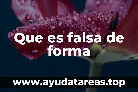 Que es falsa de forma