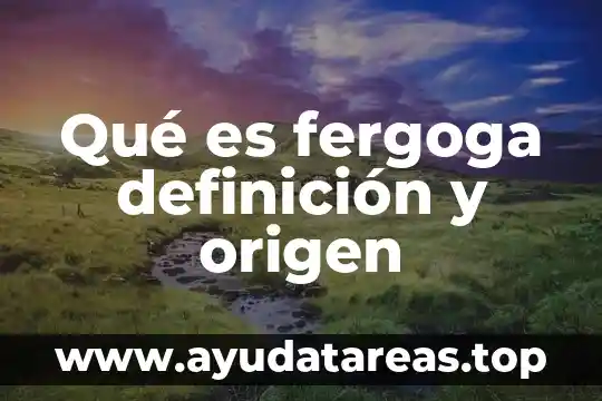 Qué es oro definición para niños 3 Qué es fergoga definición y origen