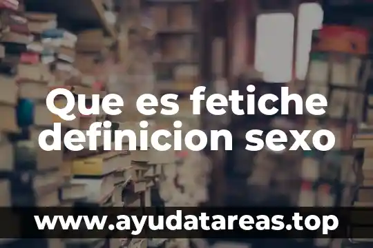 Herencia que es afectada por el sexo ejemplos en animales 7 Que es fetiche definicion sexo