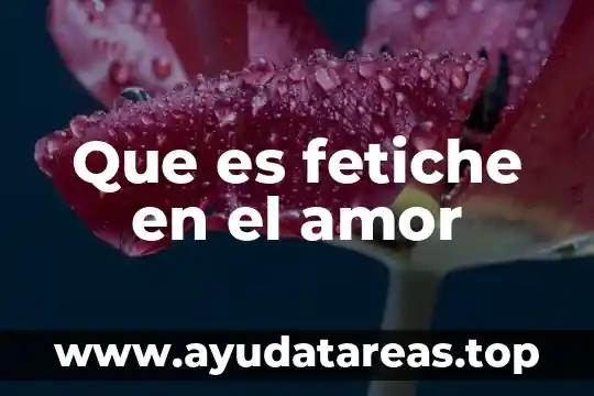 Sabes que es amor guardian 4 Que es fetiche en el amor