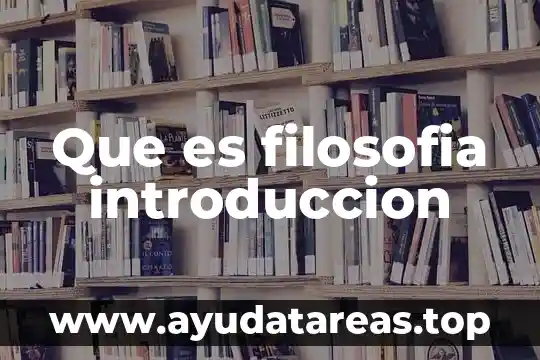 Que es filosofia introduccion
