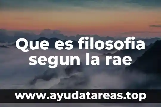 Que es filosofia segun la rae