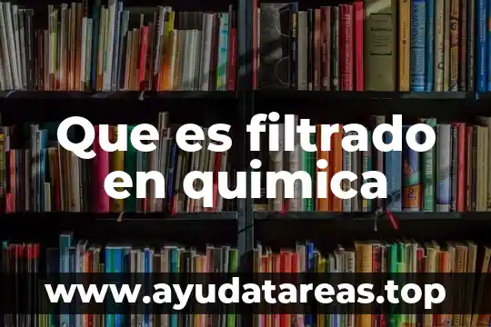 Que es filtrado en quimica