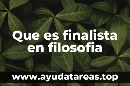 Que es finalista en filosofia