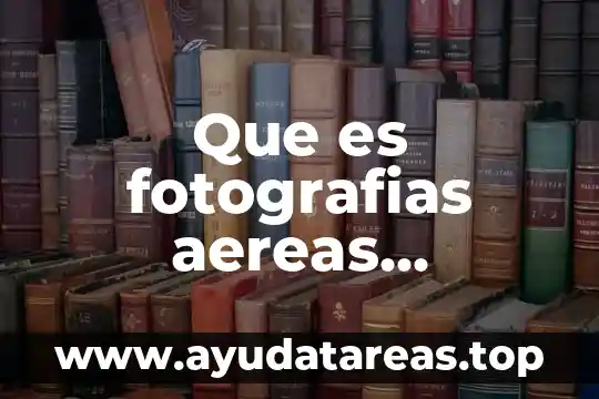 Investiga en el diccionario que es litoral 4 Que es fotografias aereas diccionario