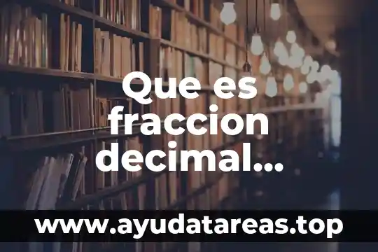 Que es media aritmética confrecuencia 7 Que es fraccion decimal significado de la aritmetica