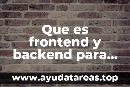 Que es un software de edicion y publicacion 4 Que es frontend y backend para el desarrollo web