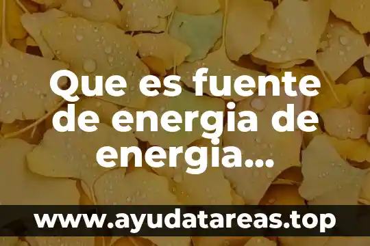 Fuente simétrica variable que es 8 Que es fuente de energia de energia renovable