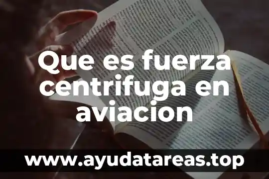 Que es fuerza centrifuga en aviacion