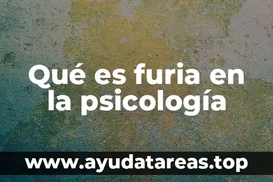 Que es un modelo de intervencion en psicologia 3 Qué es furia en la psicología